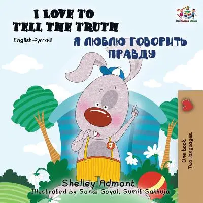 J'aime dire la vérité (livre bilingue anglais-russe) - I Love to Tell the Truth (English Russian Bilingual Book)