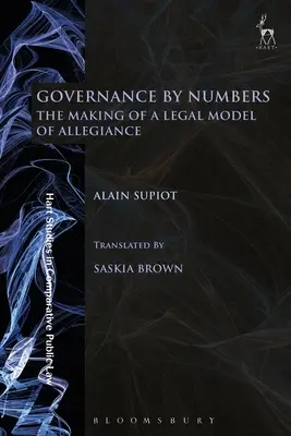 La gouvernance par les chiffres : La création d'un modèle juridique d'allégeance - Governance by Numbers: The Making of a Legal Model of Allegiance