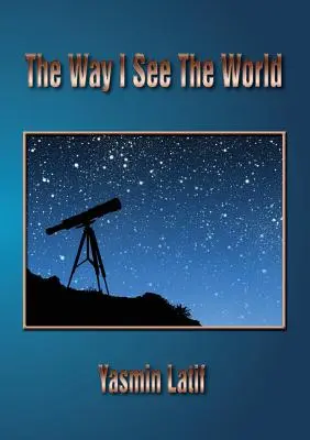 Ma vision du monde - The Way I See the World