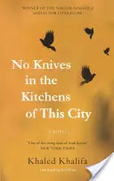 Pas de couteaux dans les cuisines de cette ville - No Knives in the Kitchens of This City