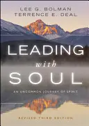 Diriger avec son âme : un voyage spirituel hors du commun - Leading with Soul: An Uncommon Journey of Spirit