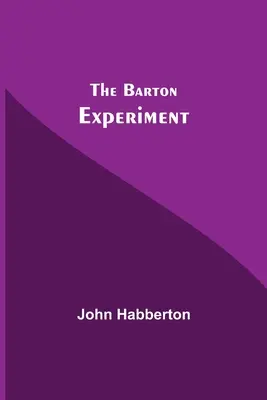L'expérience Barton - The Barton Experiment