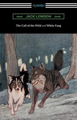 L'appel de la nature et Croc-Blanc (illustrés par Philip R. Goodwin et Charles Livingston Bull) - The Call of the Wild and White Fang (Illustrated by Philip R. Goodwin and Charles Livingston Bull)