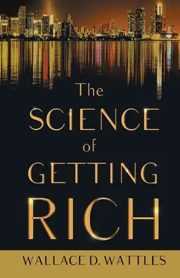 La science de la richesse - The Science of Getting Rich