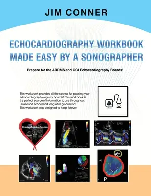 Echocardiography Workbook : L'échocardiographie simplifiée par un échographiste - Echocardiography Workbook: Echocardiography Made Easy By A Sonographer