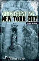 Chasse aux fantômes dans la ville de New York - Ghosthunting New York City