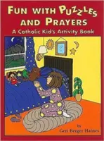 S'amuser avec des puzzles et des prières : Un cahier d'activités pour enfants catholiques - Fun with Puzzles and Prayers: A Catholic Kid's Activity Book