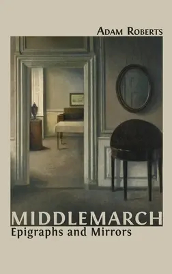 Middlemarch : Epigraphes et miroirs - Middlemarch: Epigraphs and Mirrors