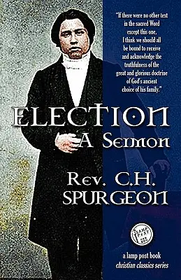 L'élection : Un sermon - Election: A Sermon