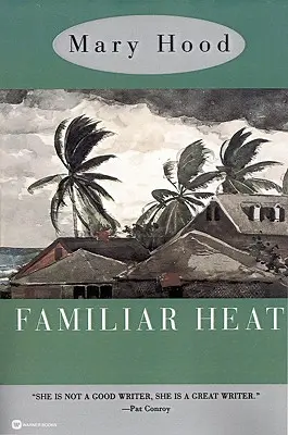 Chaleur familière - Familiar Heat