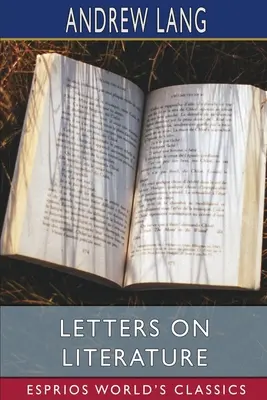 Lettres sur la littérature (Esprios Classics) - Letters on Literature (Esprios Classics)