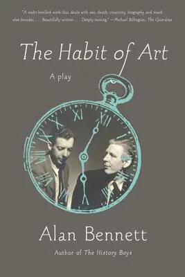 L'habitude de l'art : Une pièce de théâtre - The Habit of Art: A Play