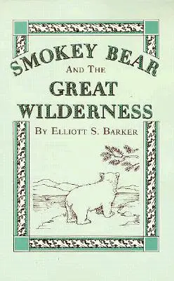 Smokey Bear et la grande nature sauvage - Smokey Bear and the Great Wilderness