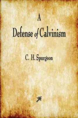 Une défense du calvinisme - A Defense of Calvinism