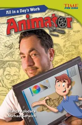 Le travail d'un jour : Animateur - All in a Day's Work: Animator