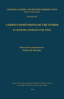 Les différentes dimensions de l'Autre dans la fiction de Joseph Conrad - Various Dimensions of the Other in Joseph Conrad's Fiction