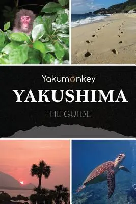 Le guide Yakushima - The Yakushima Guide