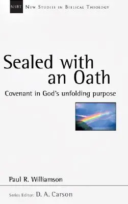 Scellé par un serment : L'alliance dans le dessein de Dieu - Sealed with an Oath: Covenant in God's Unfolding Purpose