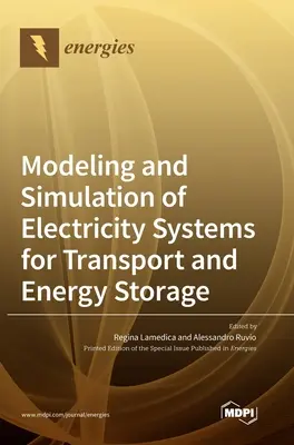 Modélisation et simulation des systèmes électriques pour le transport et le stockage de l'énergie - Modeling and Simulation of Electricity Systems for Transport and Energy Storage