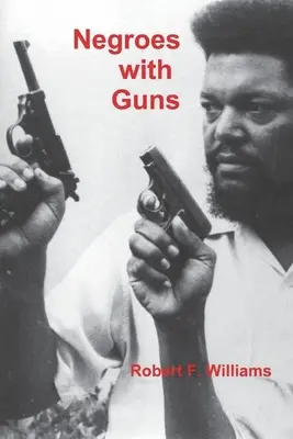 Les nègres armés - Negroes with Guns