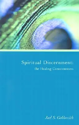 Le discernement spirituel : La conscience de guérison - Spiritual Discernment: The Healing Consciousness