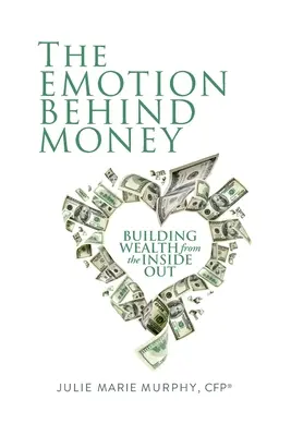 L'émotion derrière l'argent - The Emotion Behind Money