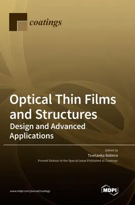 Films et structures optiques minces : Conception et applications avancées - Optical Thin Films and Structures: Design and Advanced Applications
