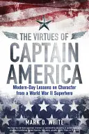 Les vertus de Captain America - The Virtues of Captain America