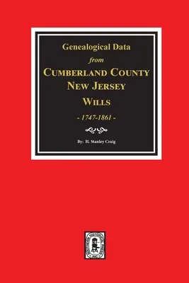 Cumberland County, New Jersey Wills, 1747-1861, données généalogiques provenant de. - Cumberland County, New Jersey Wills, 1747-1861, Genealogical Data from.