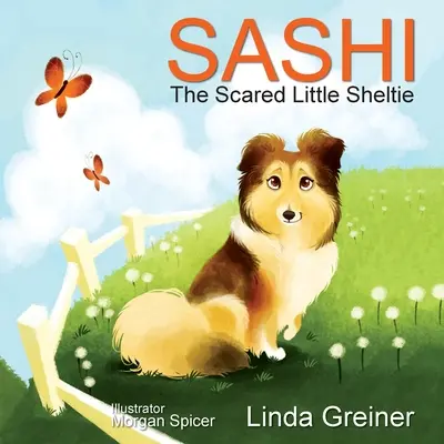 Sashi, le petit Sheltie effrayé - Sashi, the Scared Little Sheltie
