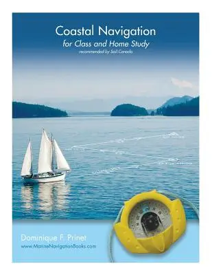 Navigation côtière : pour la classe et l'étude à domicile - Coastal Navigation: for Class and Home Study