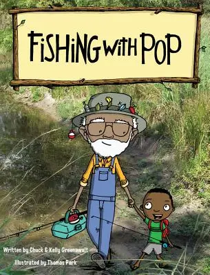 La pêche avec Pop - Fishing With Pop