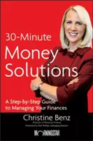 Morningstar's 30-Minute Money Solutions : Un guide pas à pas pour gérer vos finances - Morningstar's 30-Minute Money Solutions: A Step-By-Step Guide to Managing Your Finances