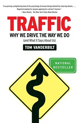 La circulation : Pourquoi nous conduisons comme nous le faisons (et ce que cela dit de nous) - Traffic: Why We Drive the Way We Do (and What It Says about Us)