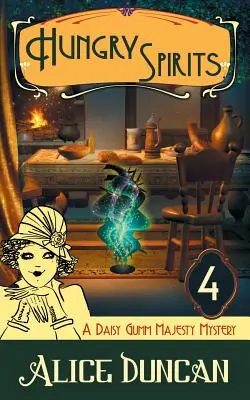 Hungry Spirits (Mystère de Daisy Gumm Majesty, Livre 4) - Hungry Spirits (A Daisy Gumm Majesty Mystery, Book 4)