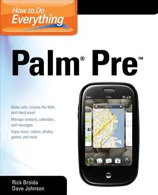 Comment tout faire avec Palm Pre - How to Do Everything Palm Pre