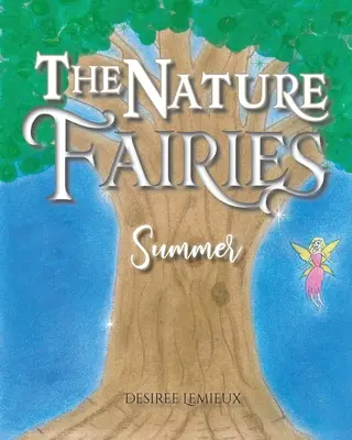Les fées de la nature : L'été - The Nature Fairies: Summer