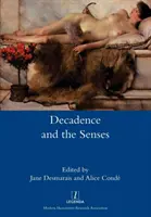 La décadence et les sens - Decadence and the Senses