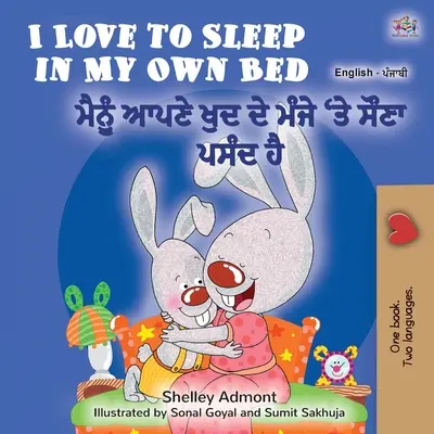 J'aime dormir dans mon lit (livre bilingue anglais-pendjabi pour les enfants) : Punjabi Gurmukhi Inde - I Love to Sleep in My Own Bed (English Punjabi Bilingual Book for Kids): Punjabi Gurmukhi India