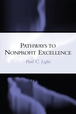 Les chemins de l'excellence dans les organisations à but non lucratif - Pathways to Nonprofit Excellence