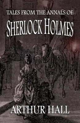 Contes des Annales de Sherlock Holmes - Tales From the Annals of Sherlock Holmes