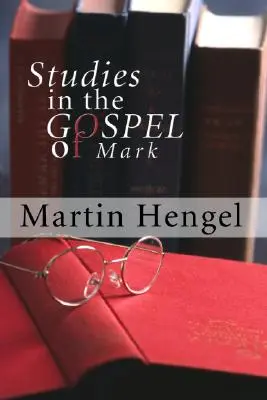 Études sur l'Évangile de Marc - Studies in the Gospel of Mark