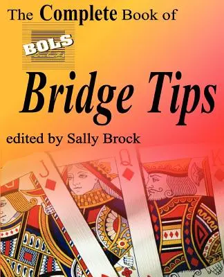 Le livre complet des astuces du bridge Bols - The Complete Book of Bols Bridge Tips