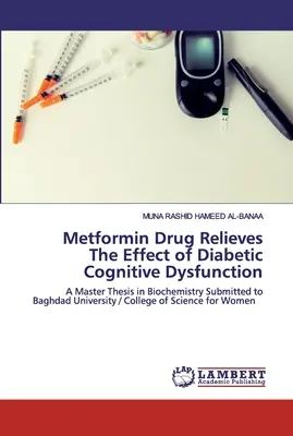 La metformine soulage l'effet du dysfonctionnement cognitif diabétique - Metformin Drug Relieves The Effect of Diabetic Cognitive Dysfunction