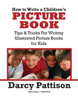 Comment écrire un livre d'images pour enfants - How to Write a Children's Picture Book