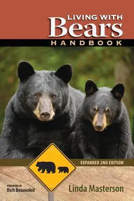 Manuel sur la vie avec les ours, 2e édition augmentée - Living with Bears Handbook, Expanded 2nd Edition