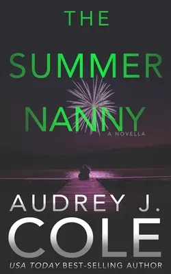 La nounou de l'été : Un thriller de la cité d'émeraude - The Summer Nanny: An Emerald City Thriller Novella