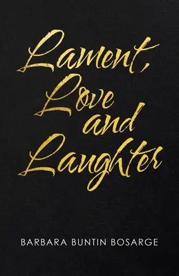 La complainte, l'amour et le rire - Lament, Love and Laughter