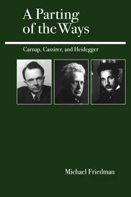 Une séparation des chemins : Carnap, Cassirer et Heidegger - A Parting of the Ways: Carnap, Cassirer, and Heidegger