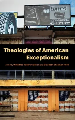 Les théologies de l'exceptionnalisme américain - Theologies of American Exceptionalism